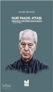 Nuri Pakdil Kitabı Yeryüzü : Mü'mine Namazgah