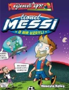 O Bir Uzaylı: Lionel Messi