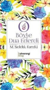 O Böyle Dua Ederdi