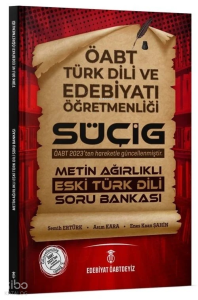 ÖABT Türk Dili Edebiyatı SÜÇİG Metin Ağırlıklı Eski Türk Dili Soru Bankası