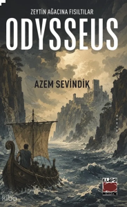 Odysseus;Zeytin Ağacına Fısıltılar