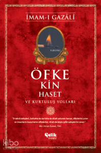 Öfke, Kin, Haset ve Kurtuluş Yolları