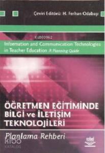 Öğretmen Eğitiminde Bilgi ve İletişim Teknolojileri; Planlama Rehberi