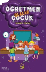 Öğretmen Olacak Çocuk