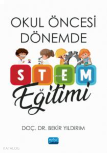 Okul Öncesi Dönemde STEM Eğitimi