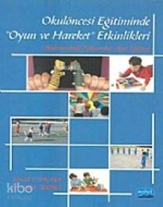 Okulöncesi Eğitiminde "Oyun Ve Hareket" Etkinlikleri