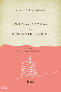 Okumak Yazmak ve Düşünmek Üzerine