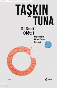 Ol Dedi Oldu 1; Big-Bang'in Nefes Kesen Öyküsü
