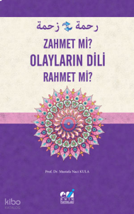 Olayların Dili - Zahmet Mi? Rahmet Mi ?