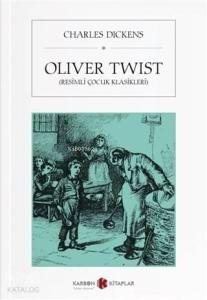 Oliver Twist (Resimli Çocuk Klasikleri)
