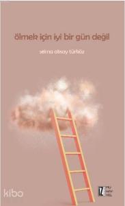 Ölmek İçin İyi Bir Gün Değil