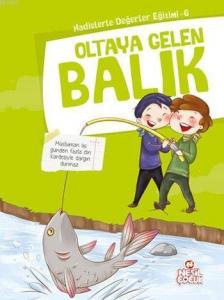 Oltaya Gelen Balık; Hadislerle Değerler Eğitimi - 6