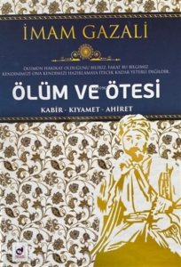 Ölüm ve Ötesi;Kabir - Kıyamet - Ahiret