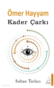 Ömer Hayyam;Kader Çarkı