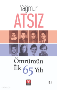 Ömrümün İlk 65 Yılı