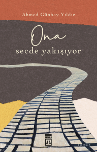 O'na Secde Yakışıyor