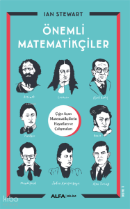 Önemli Matematikçiler; Çığır Açan Matematikçilerin Hayatları ve Çalışmaları