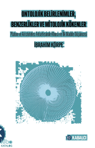 Ontolojik Belirlenimler, Benzerlikler Ve Mitolojik Kökenler;Platon ve Aristoteles Felsefesinde Khora ve İlk Madde Düşüncesi