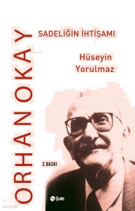 Orhan Okay Sadeliğin İhtişamı