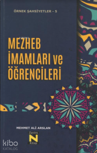 Örnek Şahsiyetler - 5 Mezhep İmamları ve Öğrencileri
