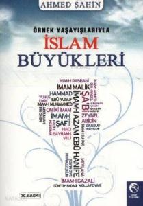 Örnek Yaşayışlarıyla İslam Büyükleri