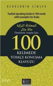Örneklerle Araplar İçin 100 Kelimede Türkçe Konuşma Klavuzu