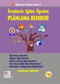 Örneklerle Eğitim Öğretim Planlama Rehberi