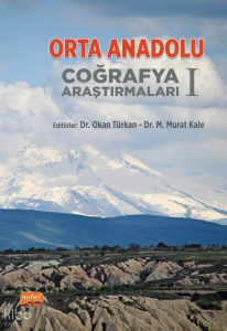 Orta Anadolu Coğrafya Araştırmaları I