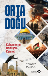 Orta Doğu ;Cehenneme Dönüşen Cennet