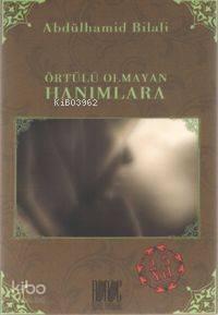 Örtülü Olmayan Hanımlara