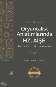 Oryantalist Anlatımlarında Hz. Aişe
