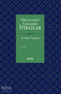 Oryantalist Yaklaşıma İtirazlar