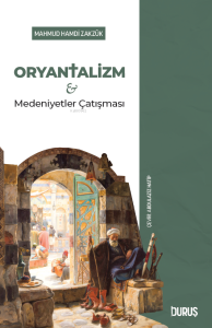 Oryantalizm ve Medeniyetler Çatışması