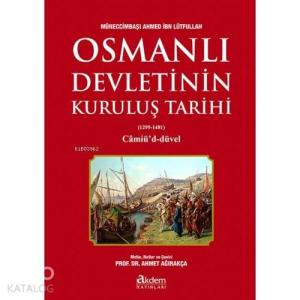 Osmanlı Devletinin Kuruluş Tarihi; (1299-1481) Câmiû'd-Düvel