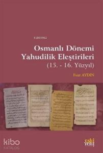 Osmanlı Dönemi Yahudilik Eleştirileri; (15. -16. Yüzyıl)