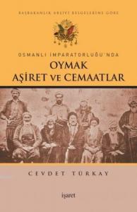 Osmanlı İmparatorluğu'nda Oymak Aşiret ve Cemaatlar