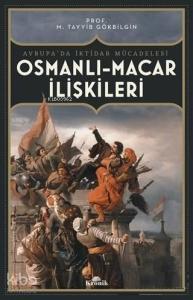 Osmanlı Macar İlişkileri; Avrupa'da İktidar Mücadelesi