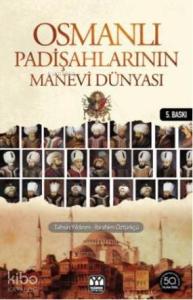 Osmanlı Padişahlarının Manevi Dünyası