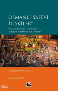 Osmanlı-Safevi İlişkileri;Osmanlı Hakimiyeti Döneminde Marağa ve Soğukbulak (1720'li Yıllar)