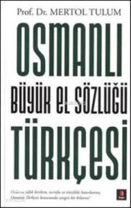 Osmanlı Türkçesi Büyük El Sözlüğü (Ciltli)