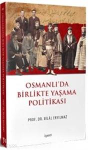 Osmanlı'da Birlikte Yaşama Politikası