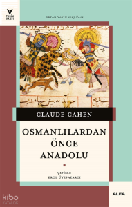 Osmanlılardan Önce Anadolu