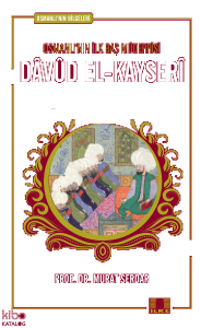 Osmanlı'nın Bilgeleri 7: Davud El-Kayseri