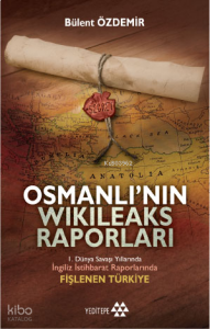 Osmanlı'nın Wikileaks Raporları;Fişlenen Türkiye