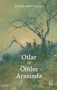 Otlar ve Ölüler Arasında