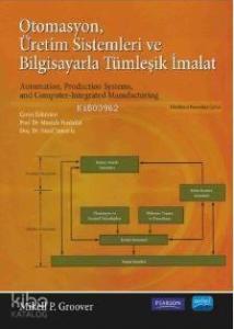 Otomasyon Üretim Sistemleri ve Bilgisayarla Tümleşik İmalat