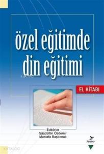Özel Eğitimde Din Eğitimi El Kitabı