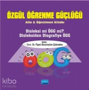 Özgül Öğrenme Güçlüğü; Aile ve Öğretmen Kitabı