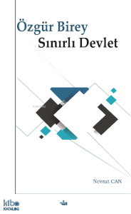 Özgür Birey Sınırlı Devlet