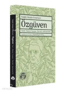 Özgüven; Tarih, Manevi Yasalar, Öte Ruh, Kahramanlık